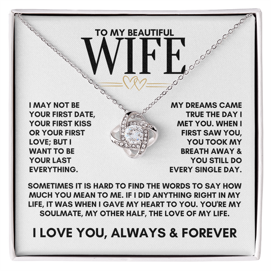 To My Beautiful Wife, My Dreams Came True The Day I Met You Love Knot Necklace