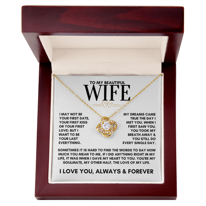 To My Beautiful Wife, My Dreams Came True The Day I Met You Love Knot Necklace