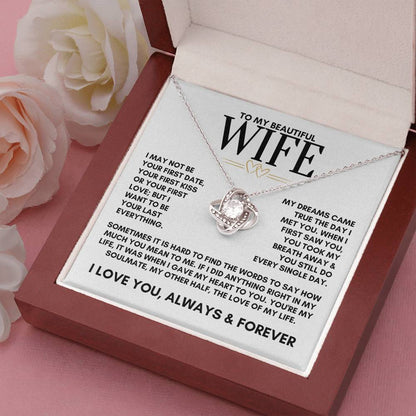 To My Beautiful Wife, My Dreams Came True The Day I Met You Love Knot Necklace